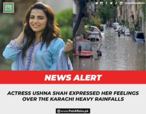 Actress Ushna Shah expressed her feelings over the Karachi heavy rainfalls