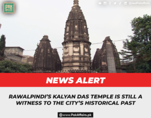 Rawalpindi’s Kalyan Das temple is still a witness to the city’s historical past.