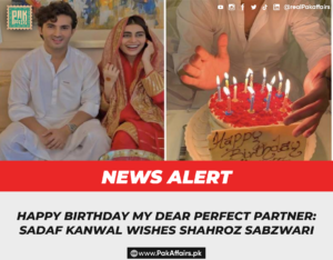 Happy birthday my dear perfect partner: Sadaf Kanwal wishes Shahroz Sabzwari