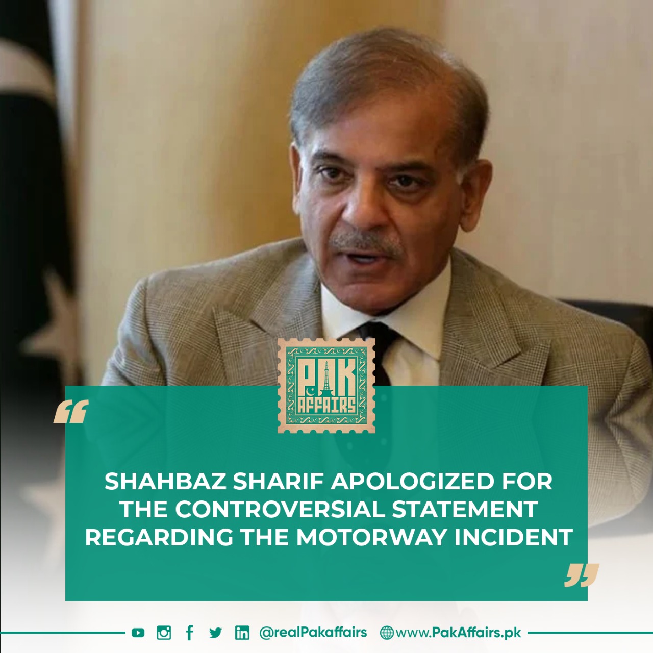 Shahbaz Sharif apologized for the controversial statement regarding the motorway incident.