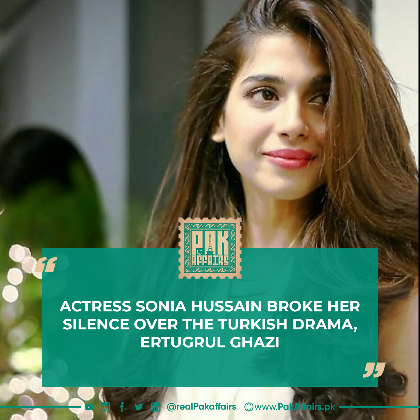 Actress Sonia Hussain broke her silence over the Turkish drama, Ertugrul Ghazi
