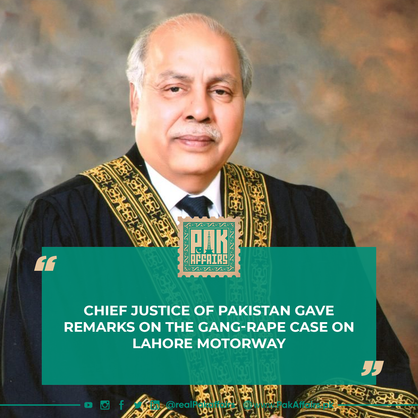 Chief Justice of Pakistan Gave Remarks on the gang-rape case on Lahore motorway