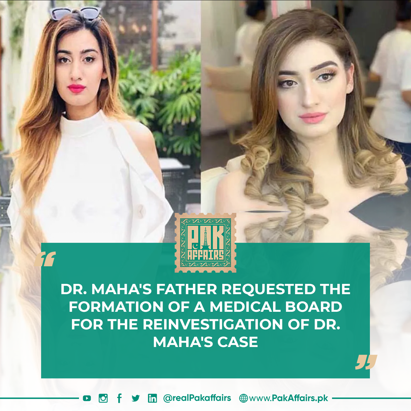 Dr. Maha father requested the formation of a medical board for the reinvestigation of Dr. Maha case