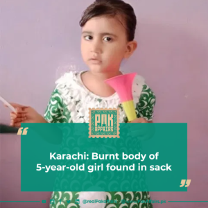 Karachi Burnt body of 5 year old girl found in sack