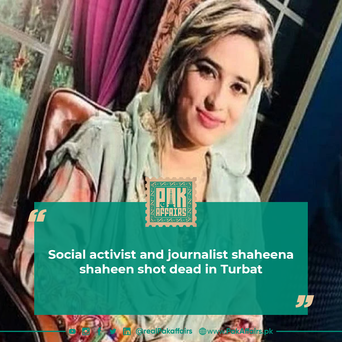Social activist and journalist shaheena shaheen shot dead in Turbat
