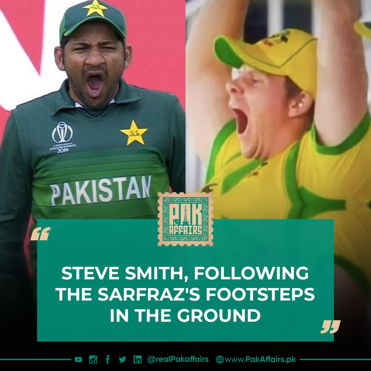 Steve Smith, following the Sarfraz's footsteps in the ground.
