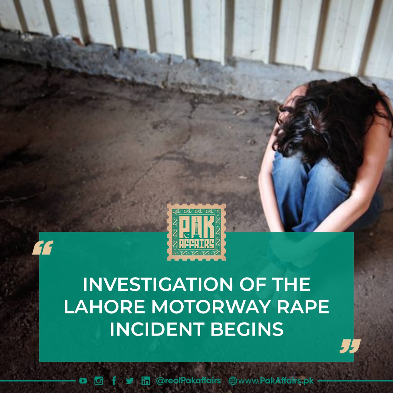 Investigation of the Lahore Motorway Rape Incident begins.
