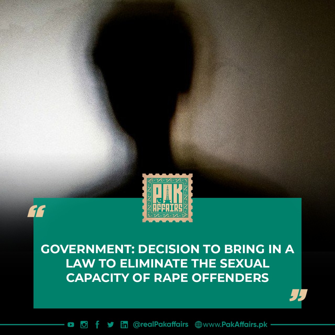 Government: Decision to bring in a law to eliminate the sexual capacity of rape offenders.
