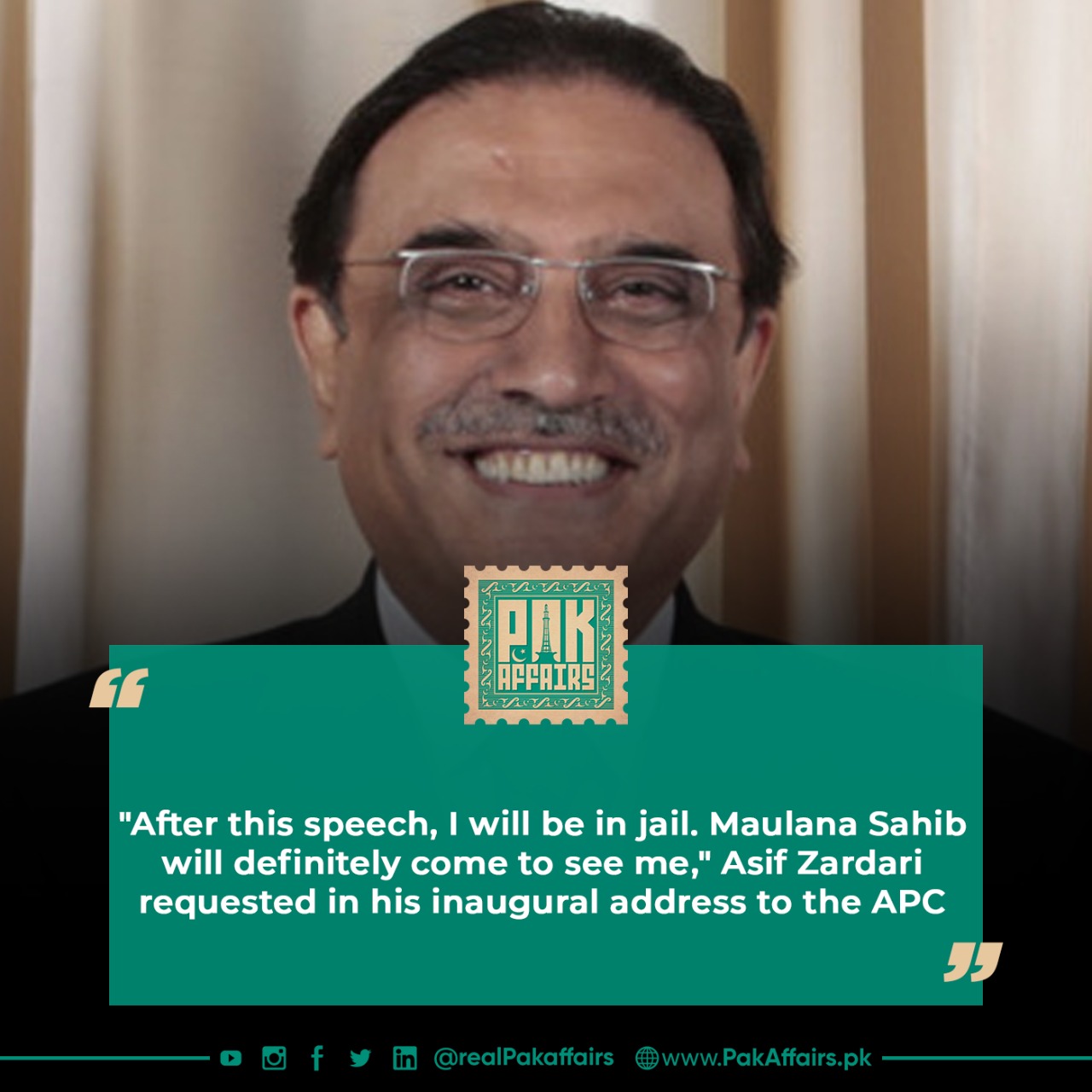 "After this speech, I will be in jail. Maulana Sahib will definitely come to see me," Asif Zardari requested in his inaugural address to the APC
