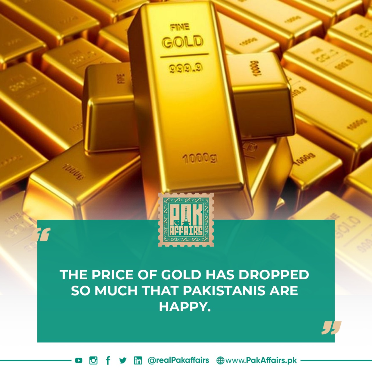 The price of gold has dropped so much that Pakistanis are happy