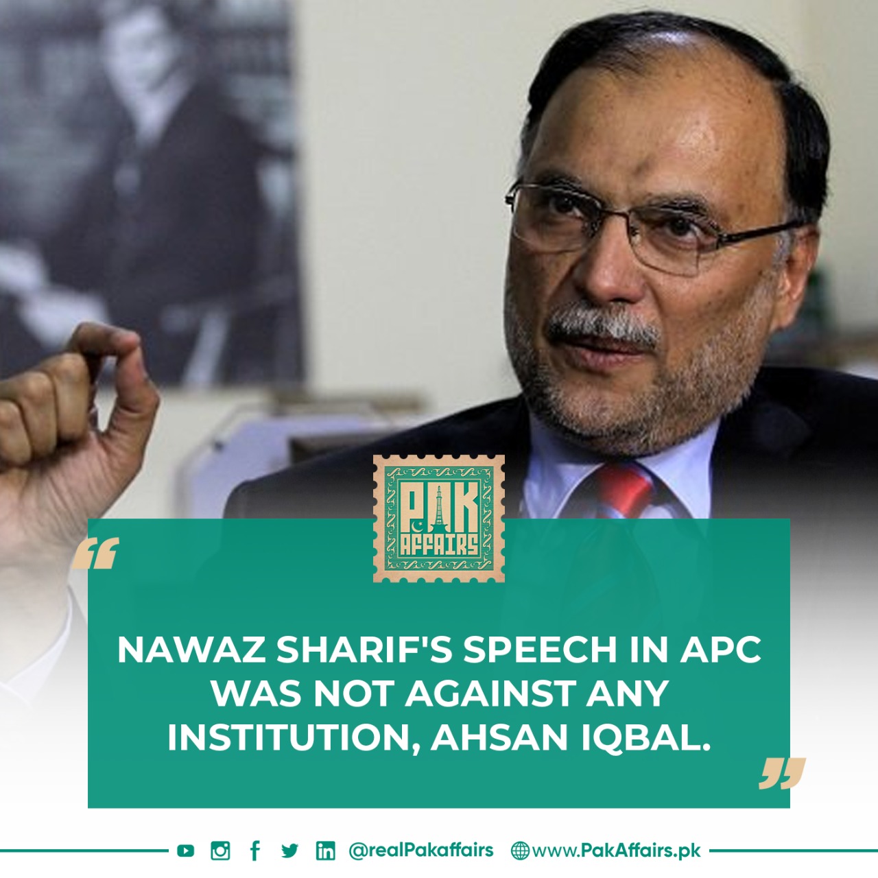 Nawaz Sharif's speech in APC was not against any institution, Ahsan Iqbal