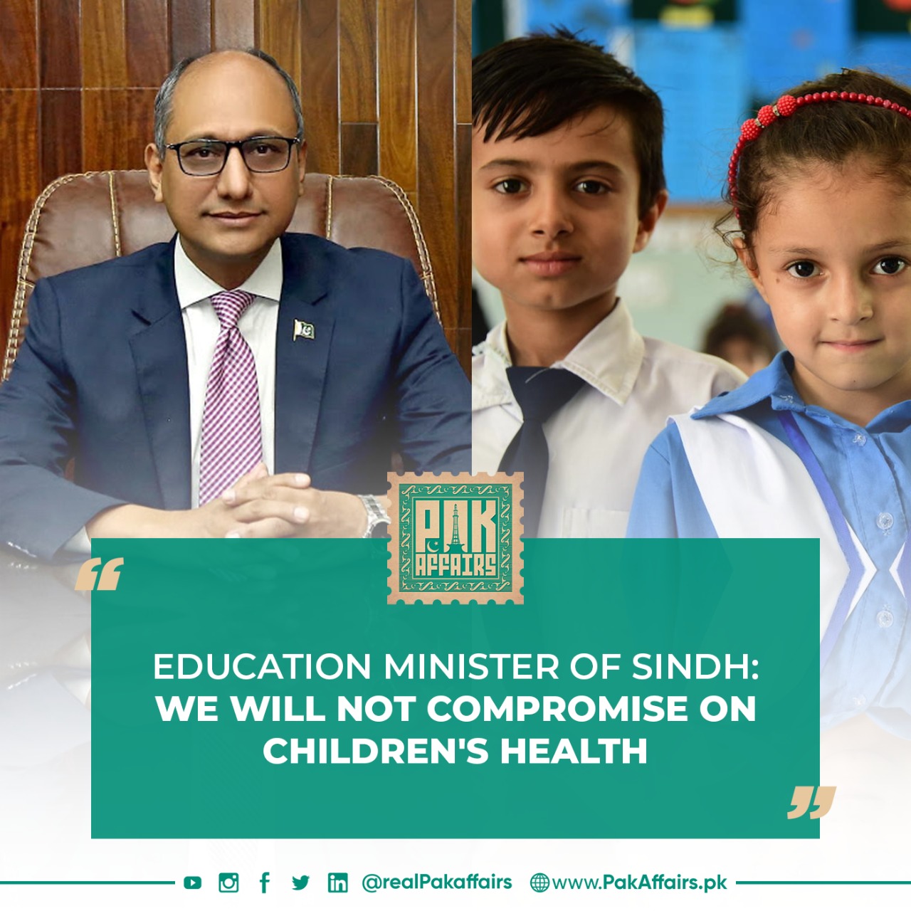 We will not compromise on children's health, says Education Minister of Sindh.