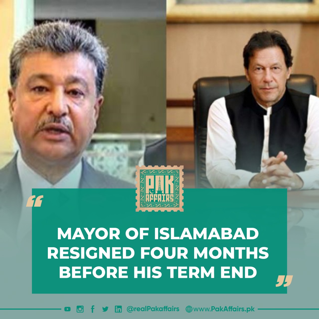 The mayor of Islamabad resigned four months before his term expired