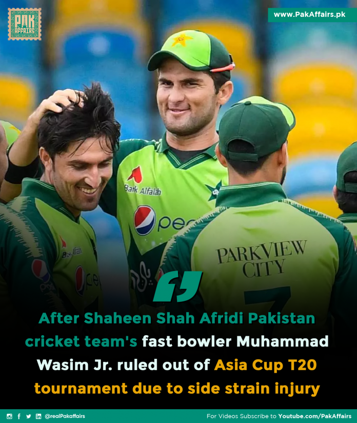 After Shaheen Shah Afridi Pakistan cricket team's fast bowler Muhammad Wasim Jr. ruled out of Asia Cup T20 tournament due to side strain injury