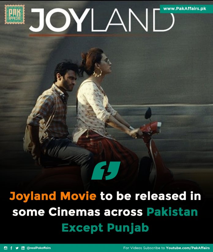 Joyland Movie to be released in some Cinemas across Pakistan Except Punjab