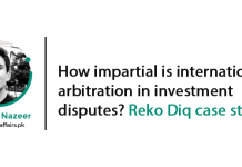 How impartial is international arbitration in investment disputes? Reko Diq case study How impartial is international arbitration in investment disputes? Reko Diq case study