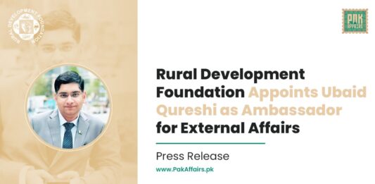 Rural Development Foundation Appoints Ubaid Qureshi as Ambassador for External Affairs Rural Development Foundation Appoints Ubaid Qureshi as Ambassador for External Affairs