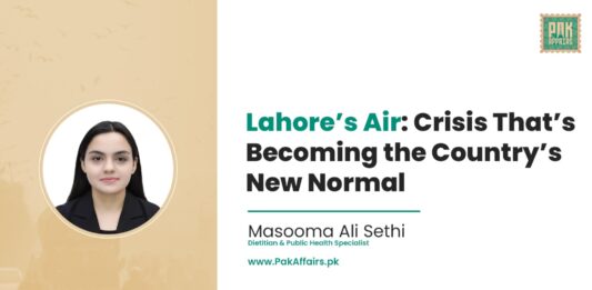 Lahore’s Air: A Crisis That’s Becoming the Country’s New Normal Lahore’s Air A Crisis That’s Becoming the Country’s New Normal